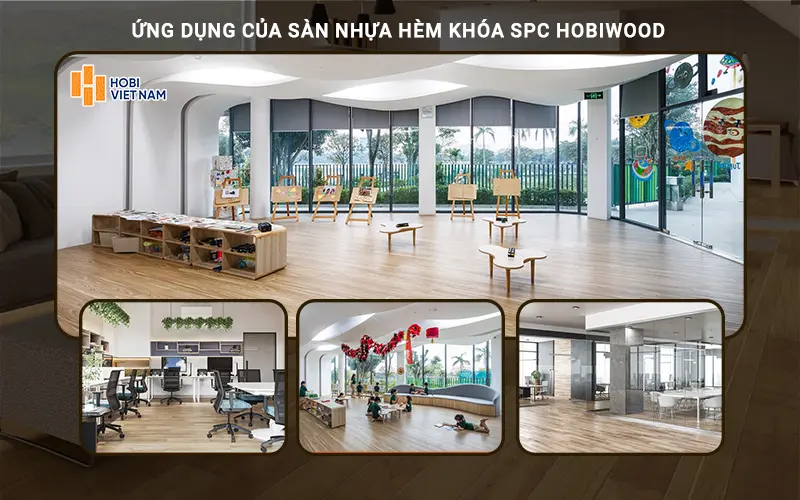 Ứng dụng của sàn nhựa hèm khóa Hobiwood