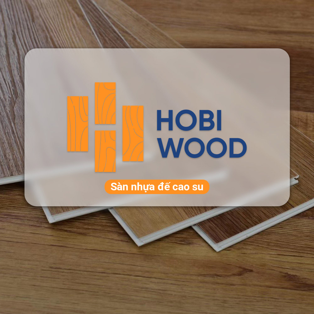 Sàn nhựa đế cao su hobiwood