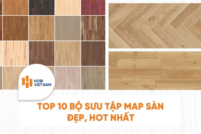 Map sàn gỗ là gì? Top 10 bộ sưu tập hot, xu hướng 2026