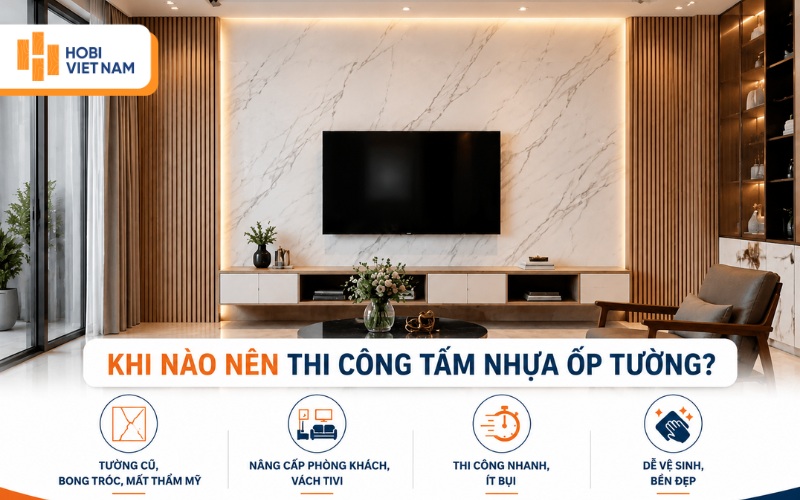Một số trường hợp nên ưu tiên thi công tấm nhựa ốp tường