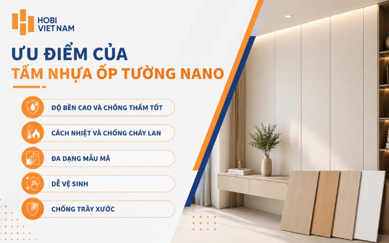 Tấm nhựa ốp tường Nano sở hữu nhiều ưu điểm về độ bền và tính thẩm mỹ