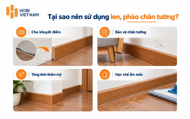 Len chân tường tạo đường viền hoàn thiện cho sàn, xử lý các điểm tiếp giáp giữa tường và mặt sàn